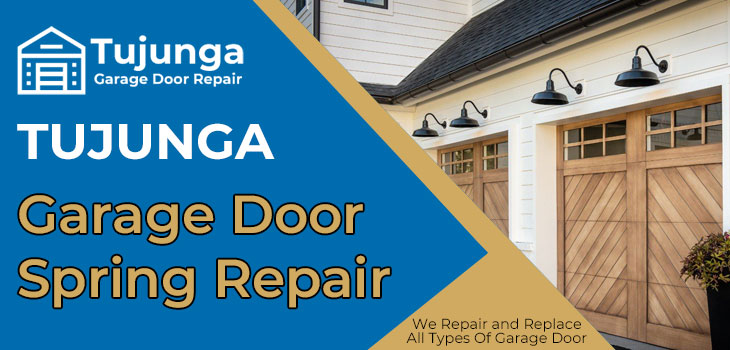 Fast Garage Door Spring Repair Tujunga, Is It Dangerous To Replace A Garage Door Spring